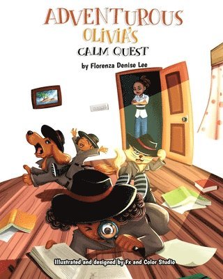 Florenza Denise Lee, Alice Fields - Adventurous Olivia's Calm Quest, Häftad