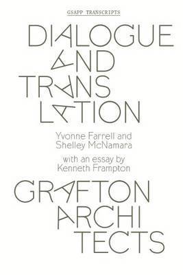 Dialogue and Translation - Grafton Architects 1