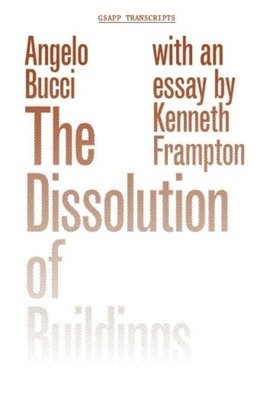 The Dissolution of Buildings 1
