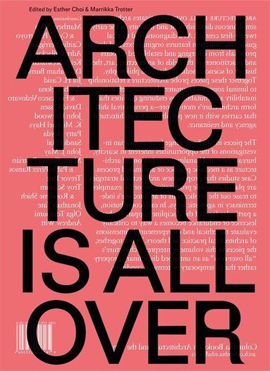 Esther Choi, Marrikka Trotter, Esther Choi, Marrikka Trotter - Architecture Is All Over, Häftad