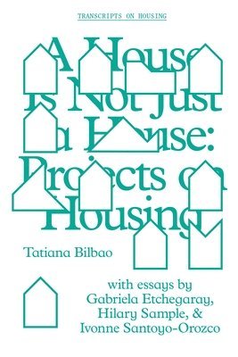 bokomslag House Is Not Just a House - Projects on Housing