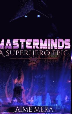 bokomslag Masterminds, A Superhero Epic