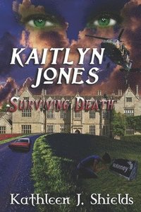 bokomslag Kaitlyn Jones, Surviving Death