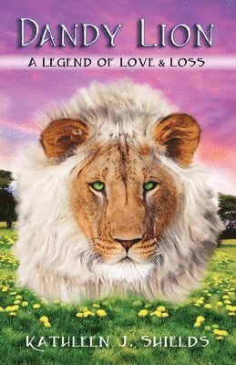 bokomslag Dandy Lion, A Legend of Love and Loss