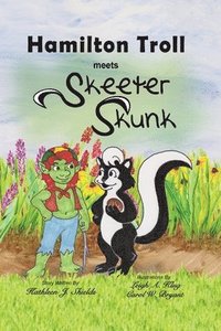 bokomslag Hamilton Troll meets Skeeter Skunk