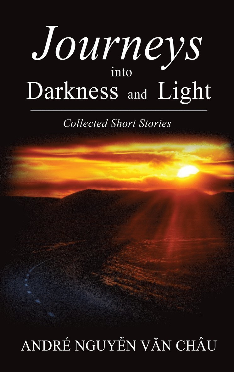 Journeys into Darkness and Light 1