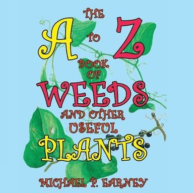 bokomslag The A to Z Book of Weeds and Other Useful Plants