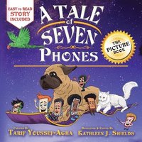 bokomslag A Tale of Seven Phones, The Picture Book