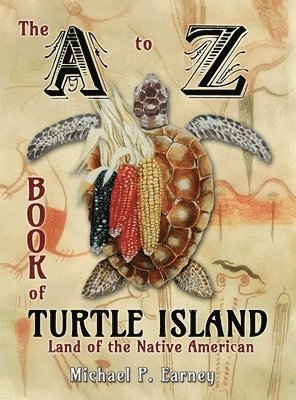 The A to Z Book of Turtle Island, Land of the Native American 1