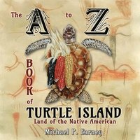 bokomslag The A to Z Book of Turtle Island, Land of the Native American