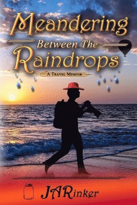Ja Rinker, JA Rinker - Meandering Between The Raindrops, Häftad