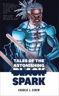 bokomslag Tales of the Astonishing Black Spark