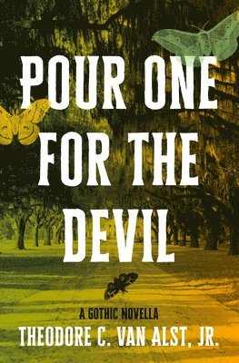 Pour One for the Devil: A Gothic Novella 1