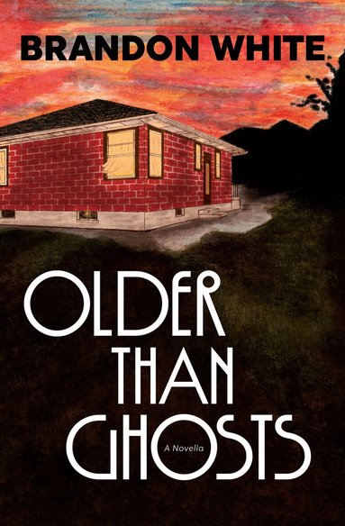 Brandon White - Older Than Ghosts, Häftad