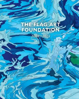 FLAG Art Foundation, Inbunden. Tillgänglighet: Lägg i varukorg
