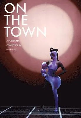 Charles Aubin - On the Town: A Performa Compendium 2016–2021, Häftad. Tillgänglighet: Lägg i varukorg