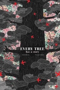 bokomslag Every Tree Has a Story