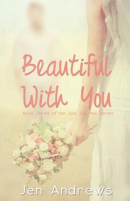 Jen Andrews - Beautiful With You, Häftad