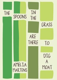 bokomslag Spoons in the Grass Are There to Dig a Moat