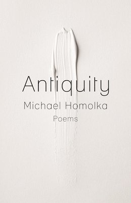 Michael Homolka - Antiquity, Häftad