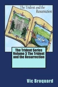 bokomslag The Trident Series Volume 3 the Trident and the Resurrection