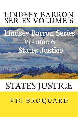 Lindsey Barron Series Volume 6 States Justice 1