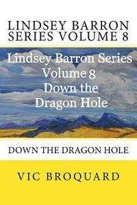 bokomslag Lindsey Barron Series Volume 8 Down the Dragon Hole