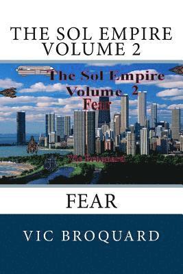 Vic Broquard - The Sol Empire Volume 2 Fear, Häftad