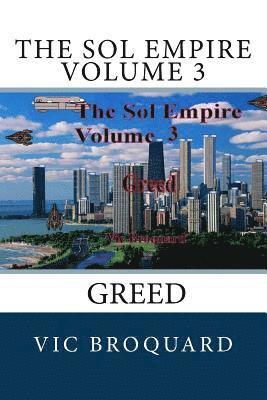 Vic Broquard - The Sol Empire Volume 3 Greed, Häftad