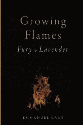 Emmanuel Kane - Growing Flames, Häftad