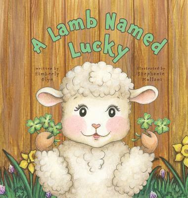 Kimberly Glyn - Lamb Named Lucky, Inbunden