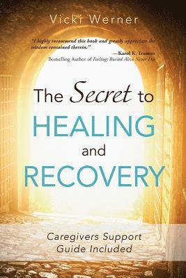 The Secret to Healing and Recovery 1