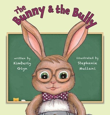 Kimberly Glyn - Bunny & the Bully, Inbunden