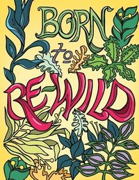 bokomslag Born to Re-Wild