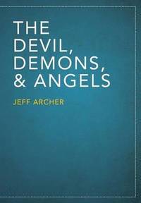 bokomslag The Devil, Demons, and Angels