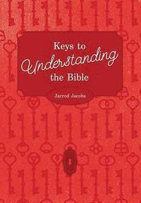 bokomslag Keys To Understanding The Bible