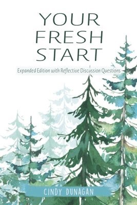 Cindy Dunagan - Your Fresh Start, Häftad