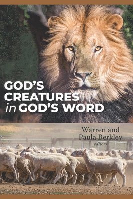 Paula Berkley, Warren Berkley - God's Creatures in God's Word, Häftad