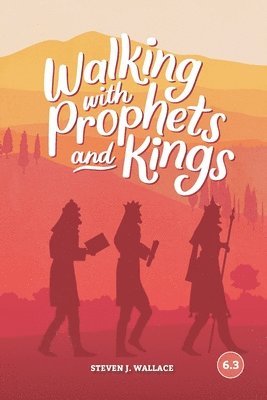 bokomslag Walking With Prophets and Kings