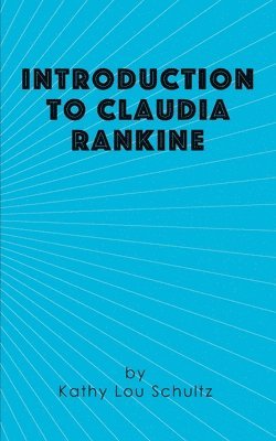 bokomslag Introduction to Claudia Rankine