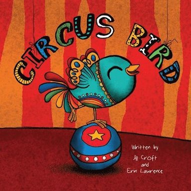 Jill Croft, Erin Lawrence - Circus Bird, Häftad