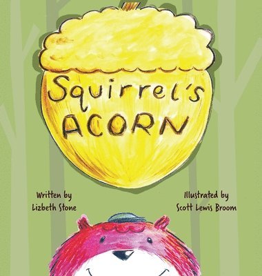 Lizbeth Stone - Squirrel's Acorn, Inbunden