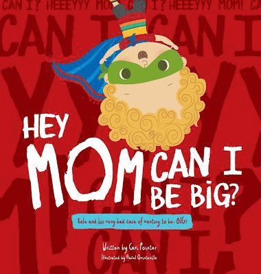 Cari Pointer - Hey Mom Can I Be Big, Inbunden
