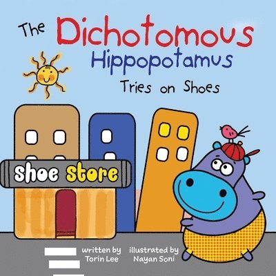 The Dichotomous Hippopotamus Tries on Shoes 1