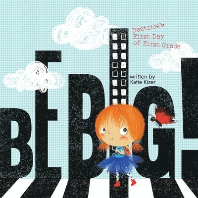 Be Big! 1