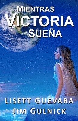 Jim Gulnick, Lisett Guevara - Mientras Victoria sueña, Häftad