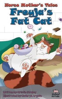 bokomslag Norse Mother's Tales: Freyja's Fat Cat - Norse Mythology, Nordic Lore, Viking Kids: Norse Mythology: Vikings for Kids: Odin, Thor, Loki