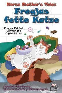bokomslag Norse Mother's Tales: Freyja's Fat Cat German Edition: Nordic Lore: Norse Mythology: Vikings for Kids: Odin, Thor, Loki, Freyja