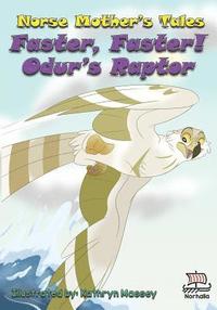 bokomslag Norse Mother's Tales, Faster, Faster! Odur's Raptor