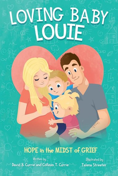 David B Currie, Colleen Currie - Loving Baby Louie, Häftad